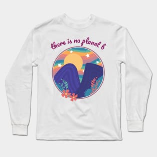 There is no Planet B - Retro Mountains with Sun Long Sleeve T-Shirt